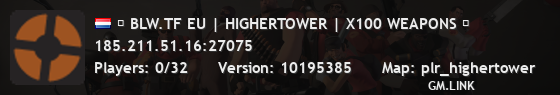 █ BLW.TF EU | HIGHERTOWER | X100 WEAPONS █