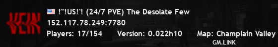 !"!US!'! (24/7 PVE) The Desolate Few