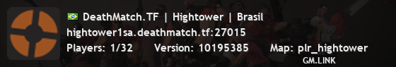 DeathMatch.TF | Hightower | Brasil
