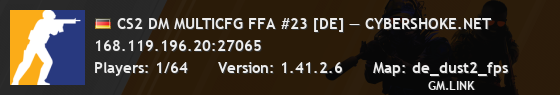 CS2 DM MULTICFG FFA #23 [DE] — CYBERSHOKE.NET