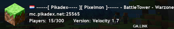 ------[ Pikadex----- ][ Pixelmon ]------ - BattleTower - Warzone - Raid Bosses - Gyms -