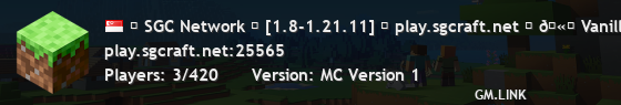 ⦿ SGC Network ⦿ [1.8-1.21.11] ⦿ play.sgcraft.net ⦿ 🫁 Vanilla | Survival | Skyblock | PvP ✌