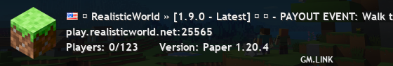 ✶ RealisticWorld » [1.9.0 - Latest] ✶ ✸ - PAYOUT EVENT: Walk the World! - ✸