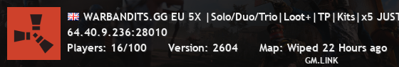 WARBANDITS.GG EU 5X |Solo/Duo/Trio|Loot+|TP|Kits|x5 JUST WIPED