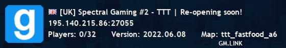 [UK] Spectral Gaming #2 - TTT | Re-opening soon!