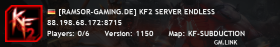 [RAMSOR-GAMING.DE] KF2 SERVER ENDLESS