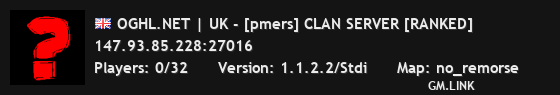 OGHL.NET | UK - [pmers] CLAN SERVER [RANKED]