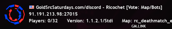 GoldSrcSaturdays.com/discord - Ricochet [Vote: Map/Bots]