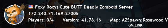 Foxy Roxys Cute BUTT Deadly Zomboid Server
