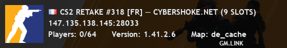 CS2 RETAKE #318 [FR] — CYBERSHOKE.NET (9 SLOTS)