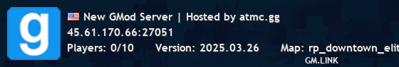 New GMod Server | Hosted by atmc.gg