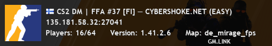CS2 DM | FFA #37 [FI] — CYBERSHOKE.NET (EASY)