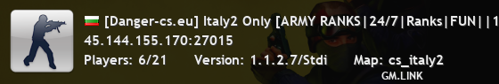 [Danger-cs.eu] Italy2 Only [ARMY RANKS|24/7|Ranks|FUN||1000FPS|MELEE|Massacre|VIP]