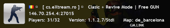 ★   [ cs.eXtream.ro ] ⮞   Clasic + Revive Mode | Free GUN