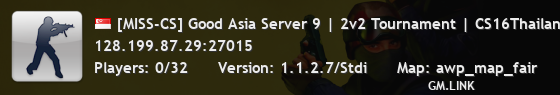 [MISS-CS] Good Asia Server 9 | 2v2 Tournament | CS16Thailand