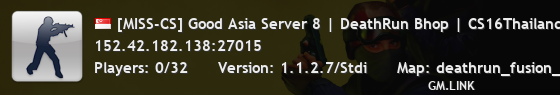 [MISS-CS] Good Asia Server 8 | DeathRun Bhop | CS16Thailand