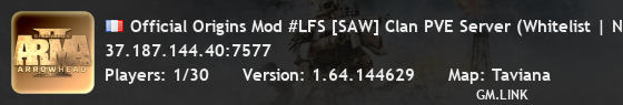 Official Origins Mod #LFS [SAW] Clan PVE Server (Whitelist | No