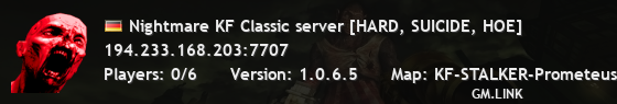 Nightmare KF Classic server [HARD, SUICIDE, HOE]