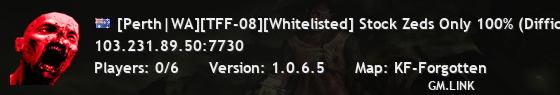 [Perth|WA][TFF-08][Whitelisted] Stock Zeds Only 100% (Difficult