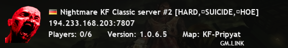 Nightmare KF Classic server #2 [HARD,�SUICIDE,�HOE]