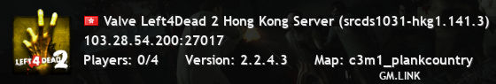 Valve Left4Dead 2 Hong Kong Server (srcds1031-hkg1.141.3)