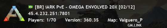 [BR] iARK PvE - OMEGA ENVOLVED 20X [02/12]