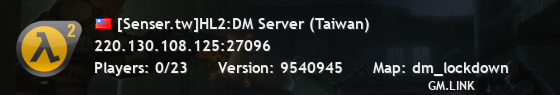 [Senser.tw]HL2:DM Server (Taiwan)