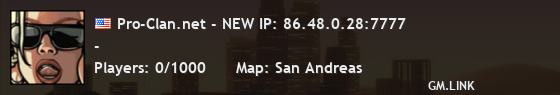 Pro-Clan.net - NEW IP: 86.48.0.28:7777