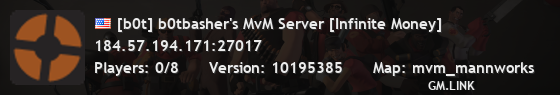 [b0t] b0tbasher's MvM Server [Infinite Money]