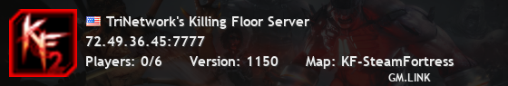TriNetwork's Killing Floor Server