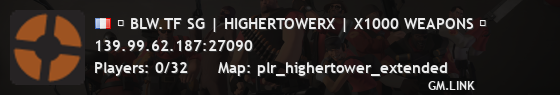 █ BLW.TF SG | HIGHERTOWERX | X1000 WEAPONS █