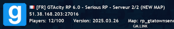 [FR] GTAcity RP 6.0 - Serious RP - Serveur 2/2 (NEW MAP)