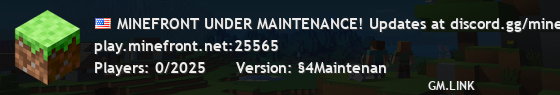 MINEFRONT UNDER MAINTENANCE! Updates at discord.gg/minefront!