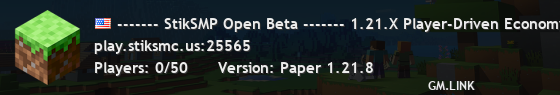 ------- StikSMP Open Beta ------- 1.21.X Player-Driven Economy, Quest & More!