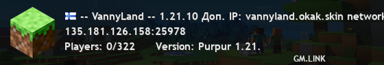 -- VannyLand -- 1.21.10 Доп. IP: vannyland.okak.skin network-compression-threshold=256
