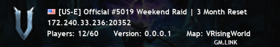 [US-E] Official #5019 Weekend Raid | 3 Month Reset