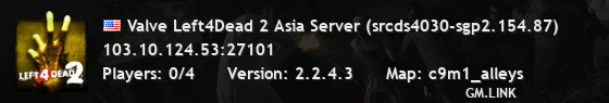 Valve Left4Dead 2 Asia Server (srcds4030-sgp2.154.87)