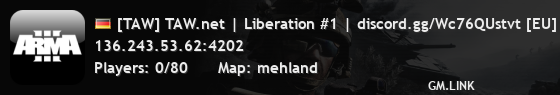 [TAW] TAW.net | Liberation #1 | discord.gg/Wc76QUstvt [EU]