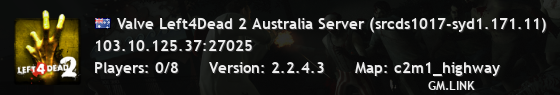 Valve Left4Dead 2 Australia Server (srcds1017-syd1.171.11)