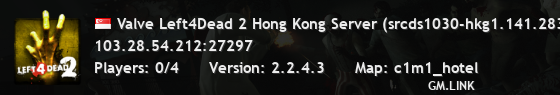 Valve Left4Dead 2 Hong Kong Server (srcds1030-hkg1.141.283)