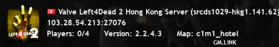 Valve Left4Dead 2 Hong Kong Server (srcds1029-hkg1.141.62)