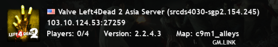 Valve Left4Dead 2 Asia Server (srcds4030-sgp2.154.245)