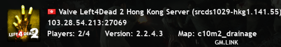 Valve Left4Dead 2 Hong Kong Server (srcds1029-hkg1.141.55)