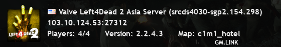 Valve Left4Dead 2 Asia Server (srcds4030-sgp2.154.298)