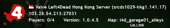 Valve Left4Dead Hong Kong Server (srcds1029-hkg1.141.17)
