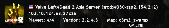 Valve Left4Dead 2 Asia Server (srcds4030-sgp2.154.212)