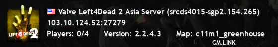 Valve Left4Dead 2 Asia Server (srcds4015-sgp2.154.265)
