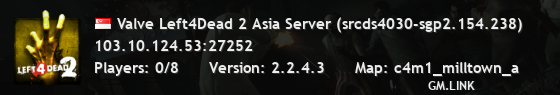 Valve Left4Dead 2 Asia Server (srcds4030-sgp2.154.238)