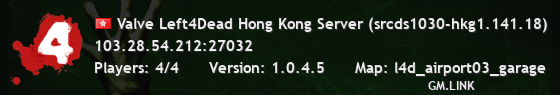 Valve Left4Dead Hong Kong Server (srcds1030-hkg1.141.18)