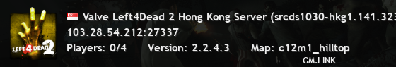 Valve Left4Dead 2 Hong Kong Server (srcds1030-hkg1.141.323)